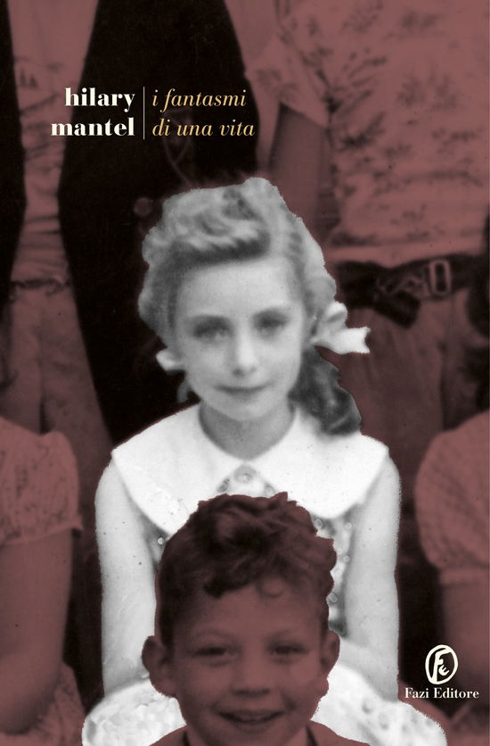 Cover for Hilary Mantel · I Fantasmi Di Una Vita (Book)