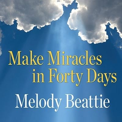 Cover for Melody Beattie · Make Miracles in Forty Days (CD) (2010)