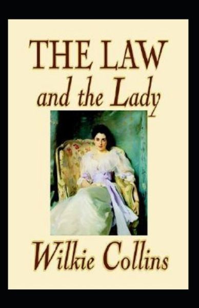 Cover for Wilkie Collins · The Law and the Lady Annotated (Paperback Book) (2022)