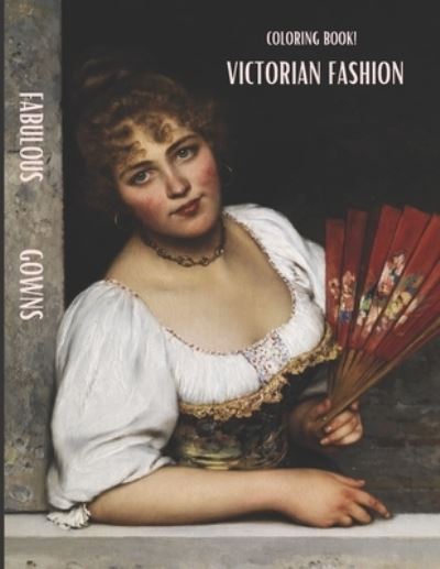 Victorian Coloring Book Adult Coloring Book - Amazon Digital Services LLC - KDP Print US - Bücher - Amazon Digital Services LLC - KDP Print  - 9798422952526 - 25. Februar 2022