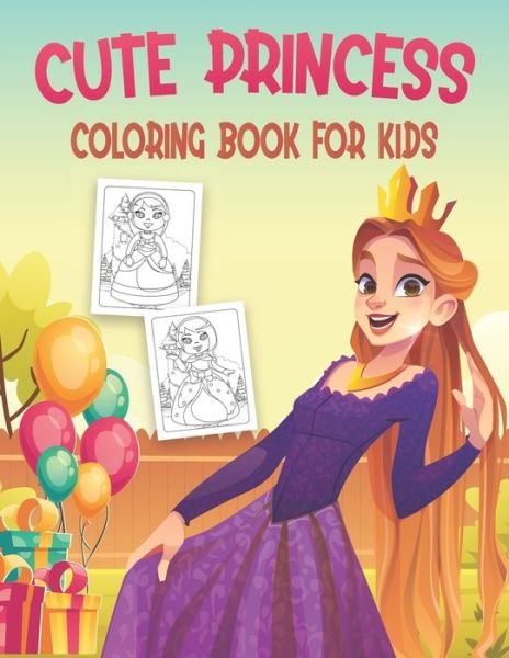 Cover for Rr Publications · Cute Princess Coloring Book For Kids: 50 Amazing Cute Princess Coloring Pages (Paperback Bog) (2021)