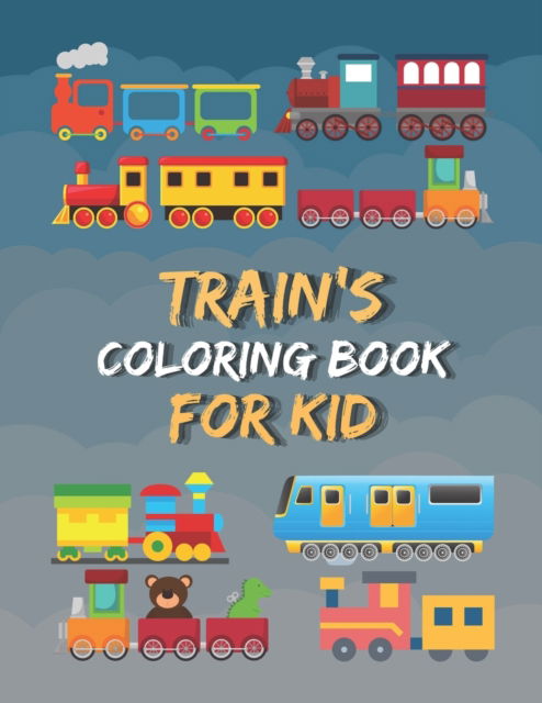 Cover for Mdu Boss · Train Coloring Book Fun for Kids: Cute and Fun 29 Coloring Pages of Train for Kids (Paperback Book) (2021)