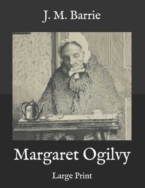 Cover for James Matthew Barrie · Margaret Ogilvy (Paperback Bog) (2020)