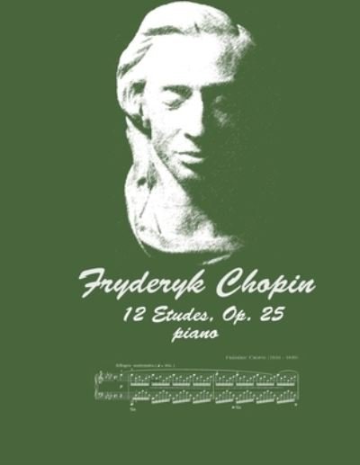 Cover for Fryderyk Chopin · 12 Etudes Op. 25 (Taschenbuch) (2020)