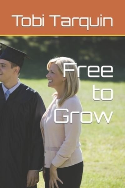 Cover for Tobi Tarquin · Free to Grow (Paperback Book) (2020)