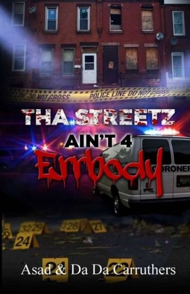 Tha Streets Ain't 4 Errbody - Da Da Carruthers - Books - Independently Published - 9798638195526 - April 17, 2020