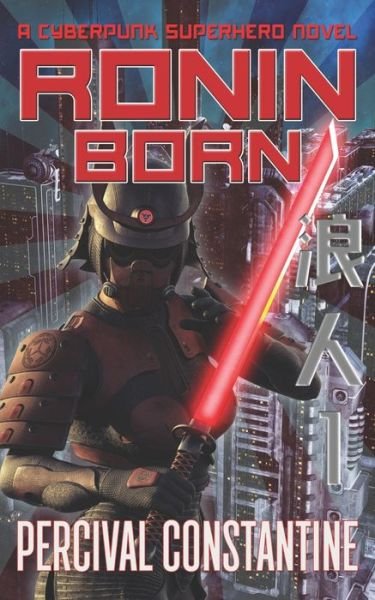 Cover for Percival Constantine · Ronin Born (Paperback Book) (2020)