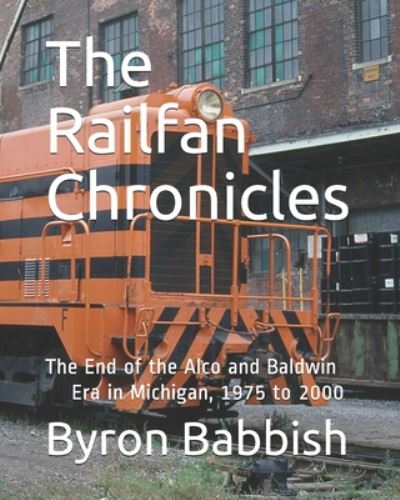 Cover for Byron Babbish · The Railfan Chronicles (Paperback Book) (2020)