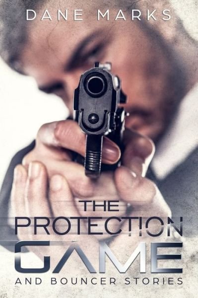 Cover for Dane Marks · The Protection Game (Pocketbok) (2020)