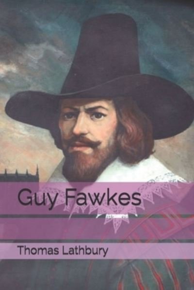Cover for Thomas Lathbury · Guy Fawkes (Paperback Book) (2021)