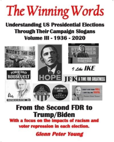 Cover for Glenn Peter Young · The Winning Words - Understanding U, S, Presidential Elections Through Their Campaign Slogans (Paperback Book) (2020)