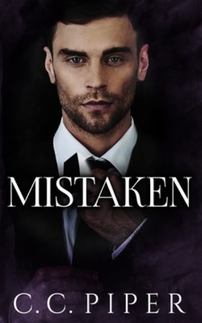 Cover for C C Piper · Mistaken: A Dark Billionaire Romance - The Billionaire's Secret Club (Paperback Book) (2020)