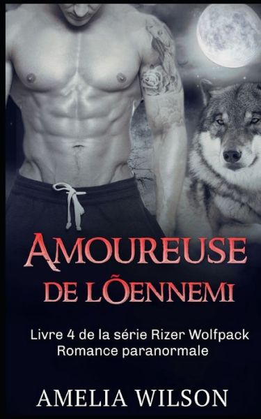 Cover for Amelia Wilson · Amoureuse de l'ennemi (Paperback Book) (2021)