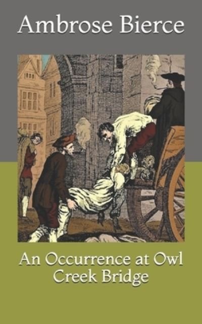 Cover for Ambrose Bierce · An Occurrence at Owl Creek Bridge (Taschenbuch) (2021)