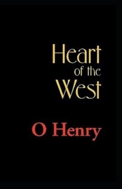Heart of the West Annotated - O Henry - Books - Independently Published - 9798734886526 - April 8, 2021