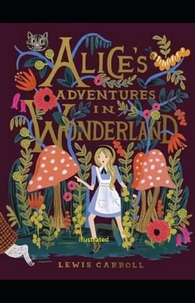 Cover for Lewis Carroll · Alice's Adventures in Wonderland Illustrated (Paperback Book) (2021)