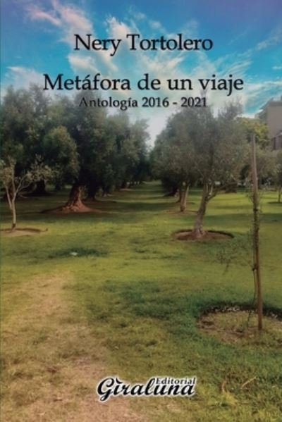 Cover for Nery Tortolero · Metafora de un viaje: Antologia 2016 - 2021 (Paperback Bog) (2021)