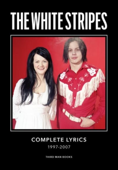 Cover for Jack White · The White Stripes Complete Lyrics (Hardcover Book) (2023)