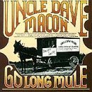 Cover for Uncle Dave Macon · Go Long Mule (CD) (1990)