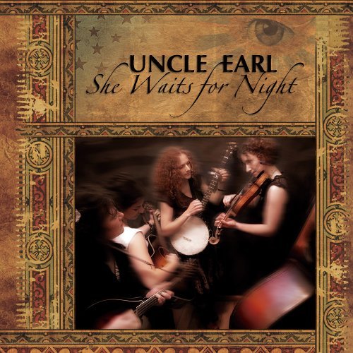 SHE WAITS FOR NIGHT by UNCLE EARL - Uncle Earl - Musik - Universal Music - 0011661056527 - 26. juli 2005