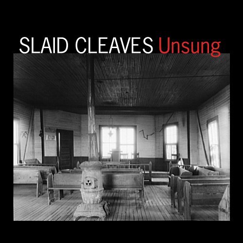 Cover for Slaid Cleaves · Unsung (CD) (2006)