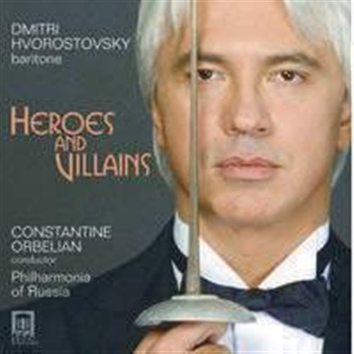 Cover for Hvorostovsky / Philharmonia of Russia / Orbelian · Heroes &amp; Villains (CD) (2007)