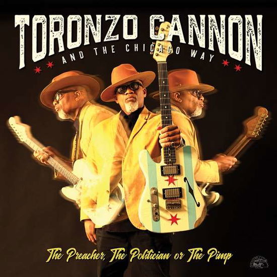 Preacher, Politician Or Pimp - Toronzo Cannon - Musiikki - ALLIGATOR - 0014551499527 - perjantai 20. syyskuuta 2019