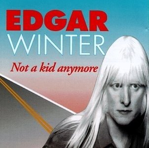 Cover for Edgar Winter · Not A Kid Anymore (CD) (2021)