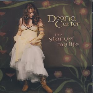 Cover for Deanna Carter · The Story Of My Life (CD) (2005)