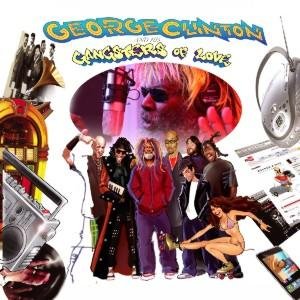 Cover for George Clinton · And His Gangsters of Love (CD) (2008)