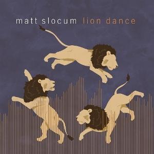 Cover for Matt Slocum · Lion Dance (CD) (2024)