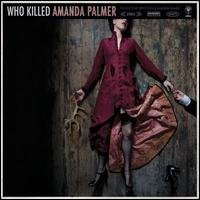 Cover for Amanda Palmer · Who Killed Amanda Palmer (CD) [Digipak] (2008)