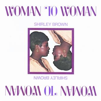 Cover for Shirley Brown · Woman to Woman (CD) (2016)