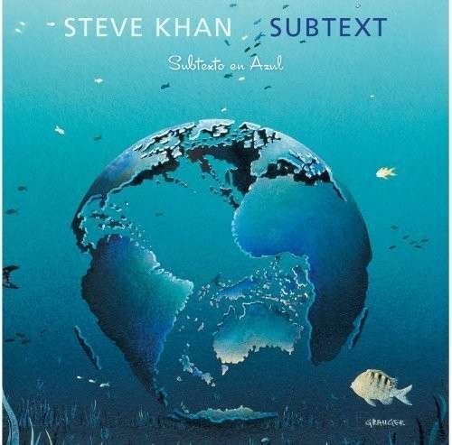 Subtext - Steve Khan - Musik - TONE CENTER - 0026245407527 - 24. juni 2014