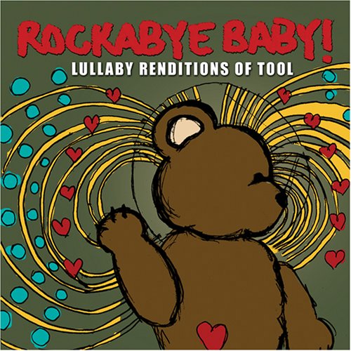 Lullaby Renditions of Tool - Rockabye Baby! - Musiikki - Rockabye Baby Music - 0027297960527 - tiistai 19. syyskuuta 2006