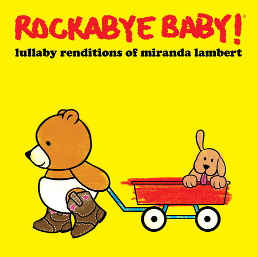 Lullaby Renditions of Miranda Lambert - Rockabye Baby! - Musik - ROCKABYE BABY! - 0027297973527 - 28. juni 2019