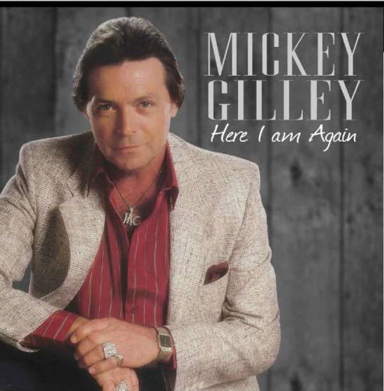 Here I Am Again - Mickey Gilley - Musik - CUTY - 0027779020527 - 22. januar 2016