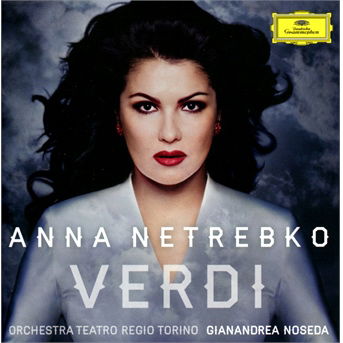 Verdi - Anna Netrebko, Orchestra Del Teatro Regio Di Torino, Gianandrea Noseda - Musikk - DEUTSCHE GRAMMOPHON - 0028947910527 - 9. august 2013