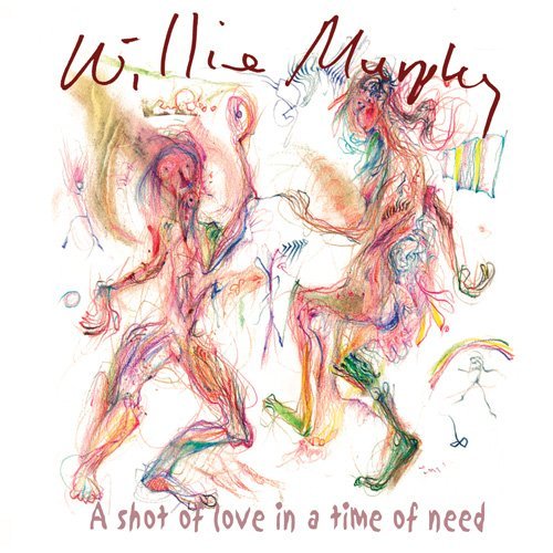 Murphy Willie · A Shot of Love in a Time of Need (CD) (2009)