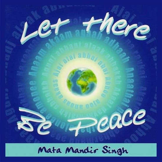Cover for Mata Mandir Singh · Let There Be Peace (CD) (2012)
