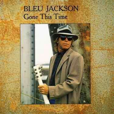Cover for Bleu Jackson  · Gone This Time (CD)