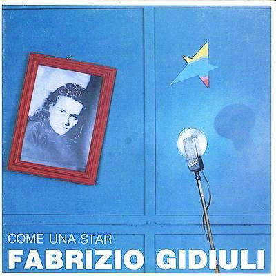 Come Una Star - Gidiuli Fabrizio - Musiikki - POLYGRAM - 0042217000527 - sunnuntai 23. kesäkuuta 1991