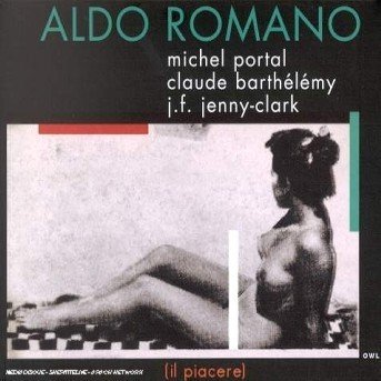 Il Piacere - Aldo Romano - Musique - EMARCY - 0044001357527 - 6 mars 2001