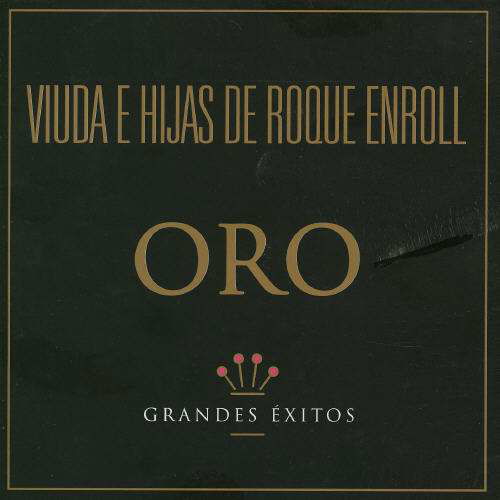 Oro - Viuda E Hijas De Roque Enroll - Musiikki -  - 0044003861527 - torstai 23. lokakuuta 2003