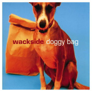 Doggy Bag - Wackside - Music - UNIVERSAL - 0044007610527 - 