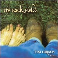 Cover for Tim Grimm · Back Fields (CD) (2005)