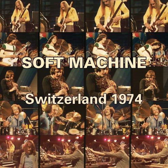 Switzerland 1974 - Soft Machine - Musik - CUNEIFORM REC - 0045775039527 - 3. februar 2015