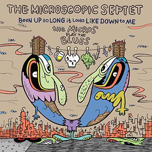 Been Up So Long It Looks Like Down To Me - Microscopic Septet - Musik - CUNEIFORM - 0045775042527 - 24. Februar 2017