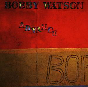 Advance - Bobby Watson - Musik - ENJ - 0063757907527 - 18. november 1997