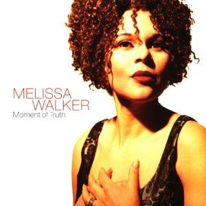 Melissa Walker · Moment of Truth (CD) (1999)